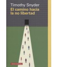CAMINO HACIA LA NO LIBERTAD