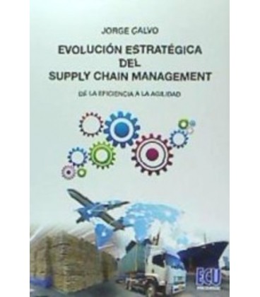 EVOLUCION ESTRATEGICA DEL SUPPLY CHAIN MANAGEMENT