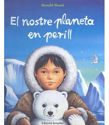 EL NOSTRE PLANETA EN PERILL (CATALAN)