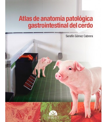 ATLAS DE ANATOMIA PATOLOGICA GASTROINTESTINAL DEL CERDO