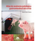 ATLAS DE ANATOMIA PATOLOGICA GASTROINTESTINAL DEL CERDO