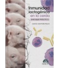INMUNIDAD LACTOGENICA EN LA CERDA ENFOQUE PRACTICO