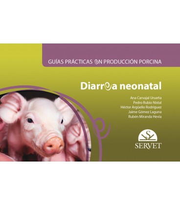 DIARREA NEONATAL GUIAS PRACTICAS EN PRODUCCION PORCINA