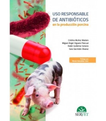 USO RESPONSABLE DE ANTIBIOTICOS EN LA PRODUCCION PORCINA