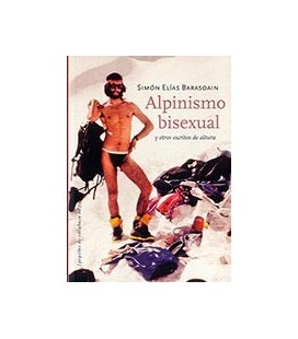 ALPINISMO BISEXUAL Y OTROS ESCRITOS DE ALTURA
