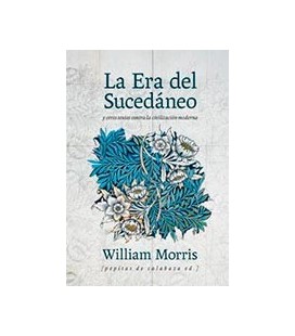 ERA DEL SUCEDANEO LA Y OTROS TEXTOS CONTRA LA CIVILIZACION MODERNA