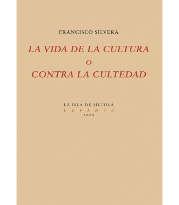 LA VIDA DE LA CULTURA O CONTRA LA CULTEDAD