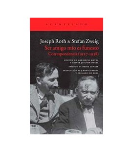 SER AMIGO MIO ES FUNESTO CORRESPONDENCIA 1927 1938 ROTH & ZWEIG
