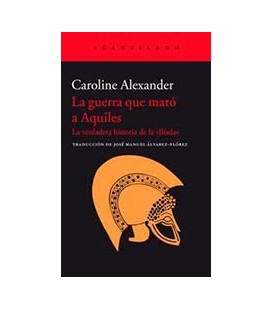 GUERRA QUE MATO A AQUILES LA VERDADERA HISTORIA DE LA ILIADA LA