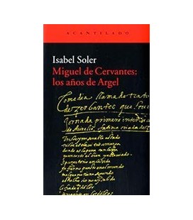 MIGUEL DE CERVANTES: LOS AÑOS DE ARGEL
