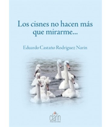 CISNES NO HACEN MAS QUE MIRARME