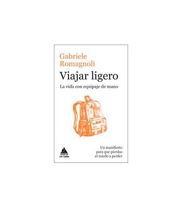 VIAJAR LIGERO LA VIDA CON EQUIPAJE DE MANO