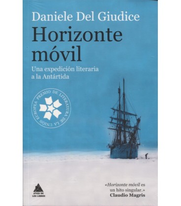 HORIZONTE MOVIL (UNA EXPEDICION LITERARIA A LA ANTARTIDA)