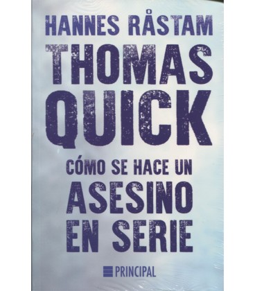 THOMAS QUICK COMO SE HACE UN ASESINO EN SERIE