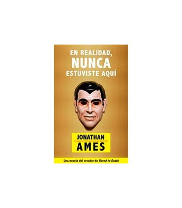 EN REALIDAD NUNCA ESTUVISTE AQUI