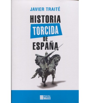 HISTORIA TORCIDA DE ESPAÑA