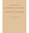 LA VIDA DE LA CULTURA O CONTRA LA CULTEDAD