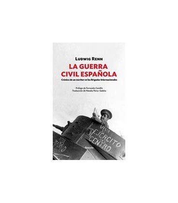 GUERRA CIVIL ESPAÑOLA LA CRONICA DE UN ESCRITOR EN LAS BRIGADAS INTER