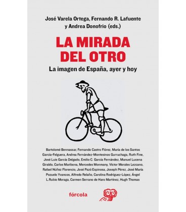 MIRADA DEL OTRO (LA IMAGEN DE ESPAÑA AYER Y HOY)
