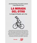 MIRADA DEL OTRO (LA IMAGEN DE ESPAÑA AYER Y HOY)