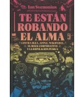 TE ESTAN ROBANDO EL ALMA