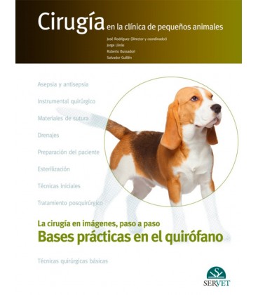 BASES PRACTICAS EN QUIROFANO LA CIRUGIA EN IMAGENES PASO A PASO