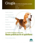 BASES PRACTICAS EN QUIROFANO LA CIRUGIA EN IMAGENES PASO A PASO