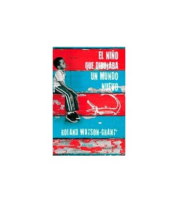 NIÑO QUE DIBUJABA UN MUNDO NUEVO EL