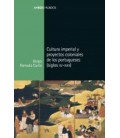 CULTURA IMPERIAL Y PROYECTOS COLONIALES DE LOS PORTUGUESES (SIGLOS XV