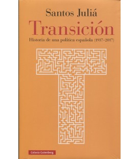 TRANSICION HISTORIA DE UNA POLITICA ESPAÑOLA 1937-2017