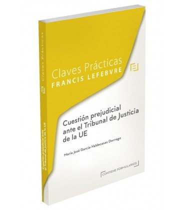 CLAVES PRACTICAS CUESTION PREJUDICIAL ANTE EL TRIBUNAL DE JUSTICIA UE