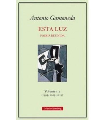 ESTA LUZ POESIA REUNIDA (1947-2004)