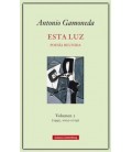 ESTA LUZ POESIA REUNIDA (1947-2004), VOL. I