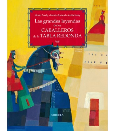 GRANDES LEYENDAS DE LOS CABALLEROS DE LA TABLA REDONDA