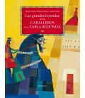 GRANDES LEYENDAS DE LOS CABALLEROS DE LA TABLA REDONDA