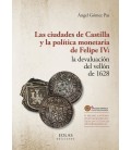 CIUDADES DE CASTILLA Y LA POLITICA MONETARIA DE FELIPE IV: LA DEVA