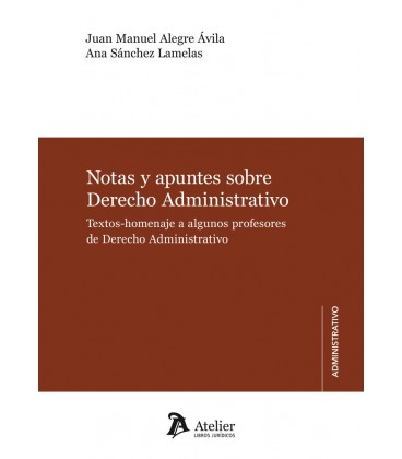 NOTAS Y APUNTES SOBRE DERECHO ADMINISTRATIVO.