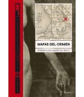 MAPAS DEL CRIMEN REGRESO A LOS LUGARES DEL DELITO