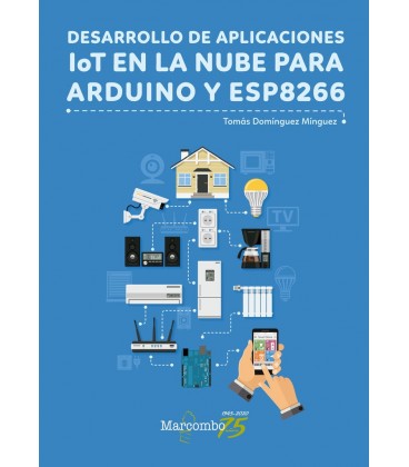 DESARROLLO DE APLICACIONES IOT EN LA NUBE PARA ARDUINO Y ESP8266