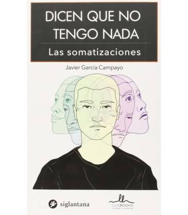 DICEN QUE NO TENGO NADA - SOMATIZACIONES