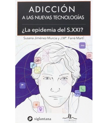 ADICCION A LAS NUEVAS TECNOLOGIAS EPIDEMIA DEL SXXI
