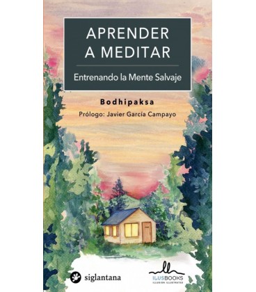 APRENDE A MEDITAR ENTRENANDO LA MENTE SALVAJE