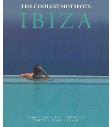 IBIZA THE COOLEST HOTSPOTS