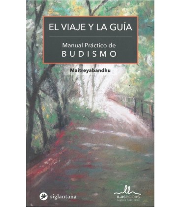 VIAJE Y LA GUIA - MANUAL PRACTICO DE BUDISMO