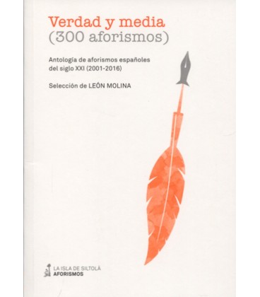 VERDAD Y MEDIA 300 AFORISMOS