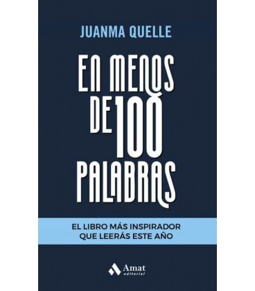 EN MENOS DE 100 PALABRAS