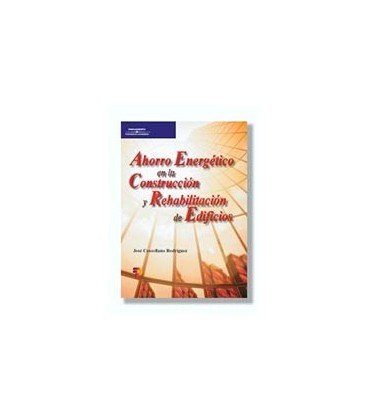AHORRO ENERGETICO EN CONSTRUCCION Y REHABILITACION DE EDIFICIOS