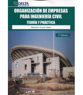 ORGANIZACION DE EMPRESAS PARA INGENIERIA CIVIL TEORIA Y PRACTICA 7 ED