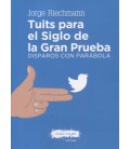 TUITS PARA EL SIGLO DE LA GRAN PRUEBA