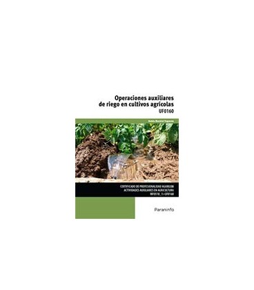 OPERACIONES AUXILIARES DE RIEGO EN CULTIVOS AGRICOLAS